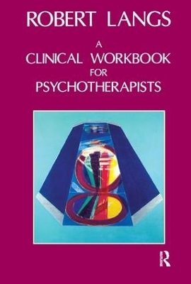 Clinical Workbook for Psychotherapists - Robert Langs