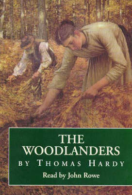 The Woodlanders - Thomas Hardy