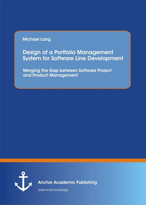 Design of a Portfolio Management System for Software Line Development: Merging the Gap between Software Project and Product Management -  Michael Lang