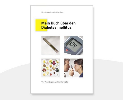 Mein Buch &uuml;ber den Diabetes mellitus - Victor J&ouml;rgens, Monika Gr&uuml;sser