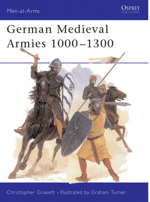 German Medieval Armies 1000&ndash;1300 - Christopher Gravett