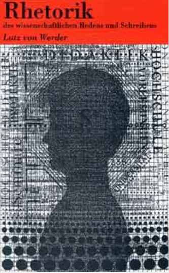 Rhetorik des wissenschaftlichen Redens und Schreibens - Lutz von Werder