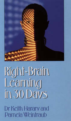 Right-brain Learning in 30 Days - Keith Harary, Pamela Weintraub