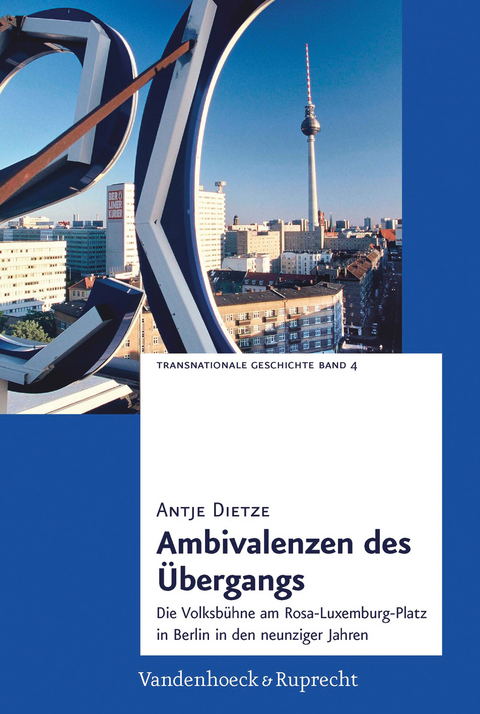 Ambivalenzen des &Uuml;bergangs - Antje Dietze