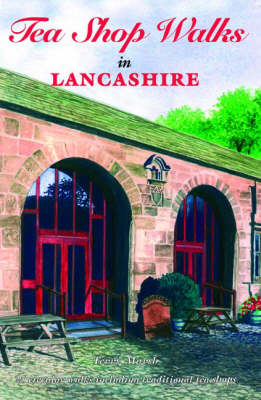 Tea Shop Walks in Lancashire - Terry Marsh