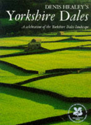 Denis Healey's Yorkshire Dales - Denis Healey