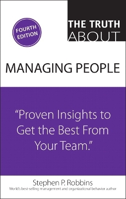 Truth About Managing People, The - Stephen Robbins
