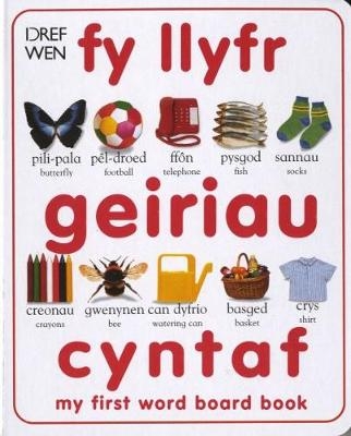 Fy Llyfr Geiriau Cyntaf / My First Word Board Book