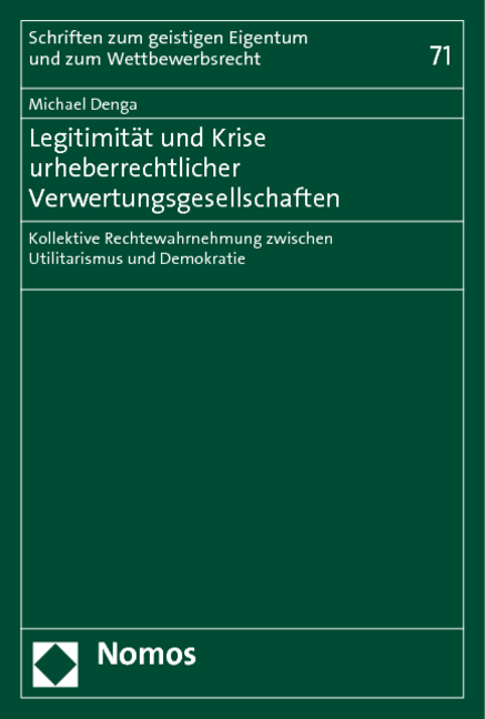 Legitimit&auml;t und Krise urheberrechtlicher Verwertungsgesellschaften - Michael Denga
