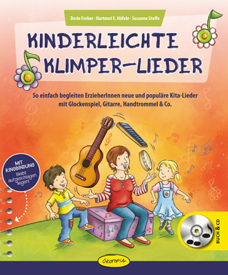 Kinderleichte Klimper-Lieder - Dorle Ferber, Hartmut E. H&ouml;fele, Susanne Steffe