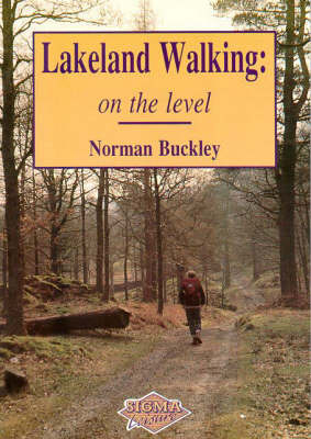 Lakeland Walking on the Level - Norman Buckley