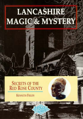 Lancashire Magic and Mystery - Kenneth Fields