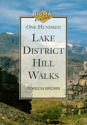 100 Lake District Hill Walks - Gordon Brown
