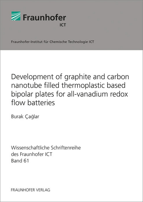 Development of graphite and carbon nanotube filled thermoplastic based bipolar plates for all-vanadium redox flow batteries - Burak Caglar