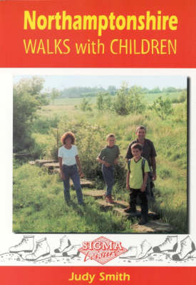 Northamptonshire Walks with Children - Judy Smith