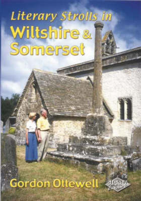 Literary Strolls in Wiltshire and Somerset
