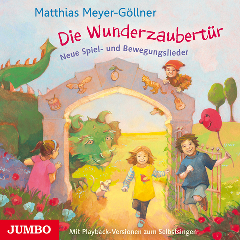 Die Wunderzaubert&uuml;r - Matthias Meyer-G&ouml;llner