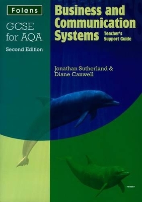 GCSE Business & Communication Systems: Teacher's Support Guide AQA