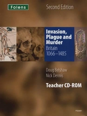 Invasion, Plague and Murder: 1066-1485 CD-ROM - Doug Belshaw, Nick Dennis