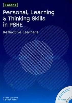 Personal Learning and Thinking Skills in PSHE: Reflective Learners - Eileen Osborne, Steph Yeates
