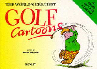 The World's Greatest Golf Cartoons