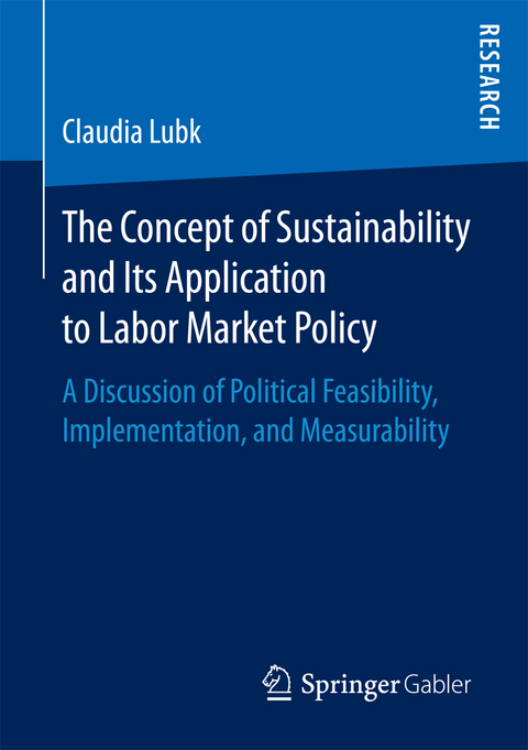 The Concept of Sustainability and Its Application to Labor Market Policy - Claudia Lubk