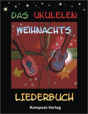 Das Ukulelen-Weihnachts-Liederbuch - Jutta Riedel-Henck
