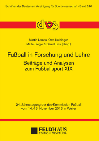 Fußball in Forschung und Lehre - Beiträge und Analysen zum Fußballsport XIX