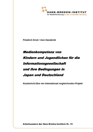 Medienkompetenz von Kindern und Jugendlichen für die Informationsgesellschaft und ihre Bedingungen in Japan und Deutschland
