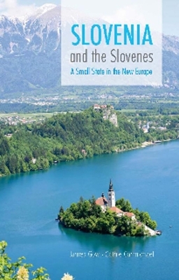 Slovenia and the Slovenes - Cathie Carmichael, James Gow
