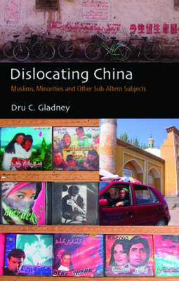 Dislocating China - Dru C. Gladney