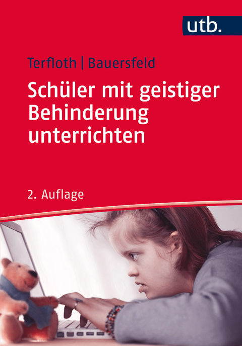 Sch&uuml;ler mit geistiger Behinderung unterrichten - Karin Terfloth, S&ouml;ren Bauersfeld