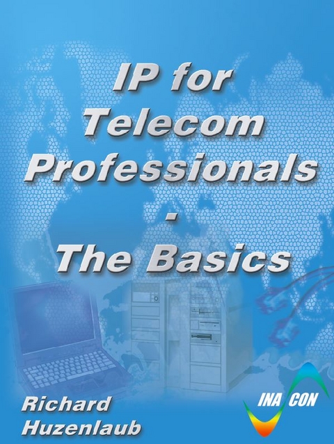 IP for Telecommunication Professionals, Module 2: The Basic - Richard Huzenlaub