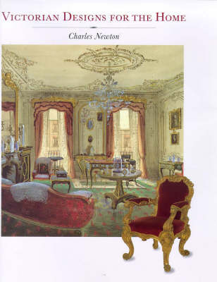 Victorian Designs for the Home - Charles Newton