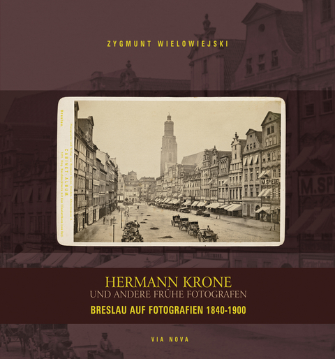Hermann Krone und andere fr&uuml;he Fotografen