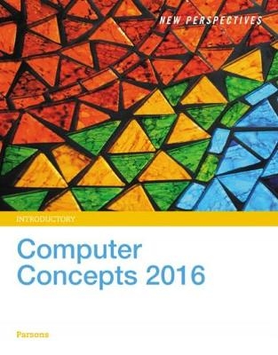 New Perspectives on Computer Concepts 2016, Introductory - June Jamrich Parsons