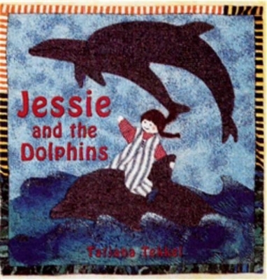 Jessie and the Dolphins - Tatjana Tekkel