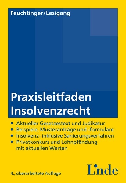 Praxisleitfaden Insolvenzrecht - G&uuml;nther Feuchtinger, Michael Lesigang