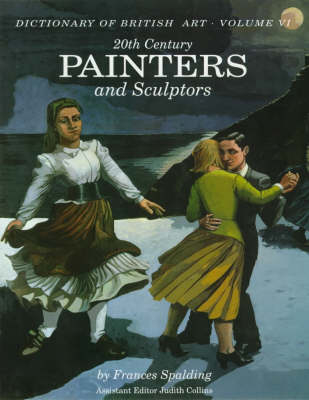 Dict of British Art Volume 6: 20th Century Painters and Sculptors