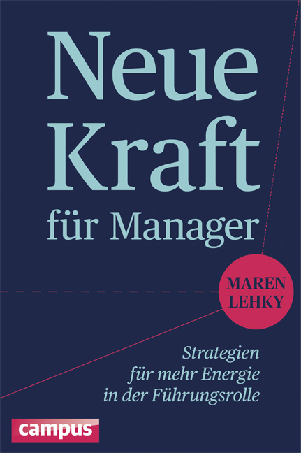 Neue Kraft f&uuml;r Manager - Maren Lehky
