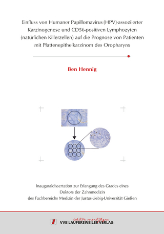 Einfluss von Humaner Papillomavirus (HPV)-assoziierter Karzinogenese und CD56-positiven Lymphozyten (natürlichen Killerzellen) auf die Prognose von Patienten mit Plattenepithelkarzinom des Oropharynx