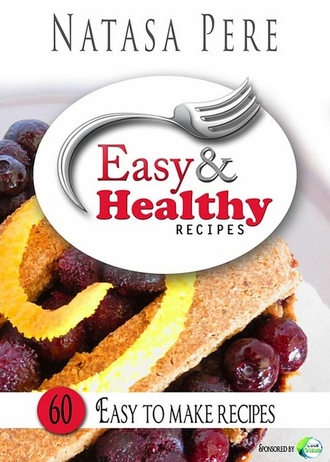Easy & Healthy Recipes - Natasa Pere