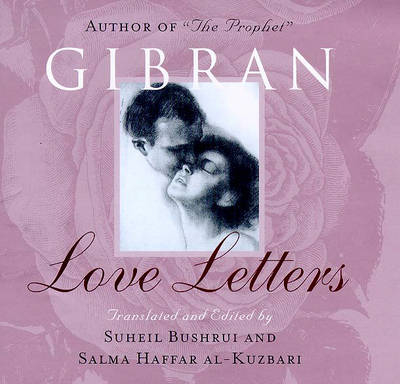 Love Letters - Kahlil Gibran