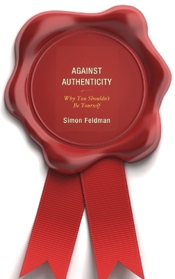 Against Authenticity - Simon Feldman