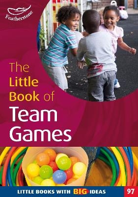 The Little Book of Team Games - Simon MacDonald
