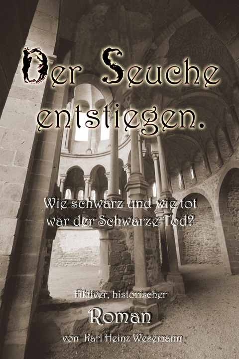 Der Seuche entstiegen. - Karl Heinz Wesemann