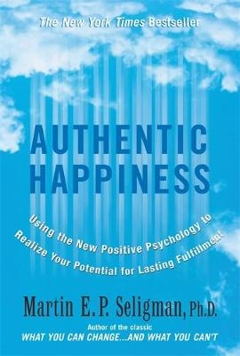 Authentic Happiness - Martin Seligman