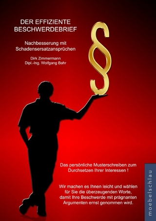 Der effiziente Beschwerdebrief - Nachbesserung mit Schadensersatzansprüchen