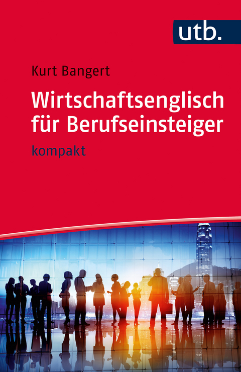 Wirtschaftsenglisch f&uuml;r Berufseinsteiger - Kurt Bangert