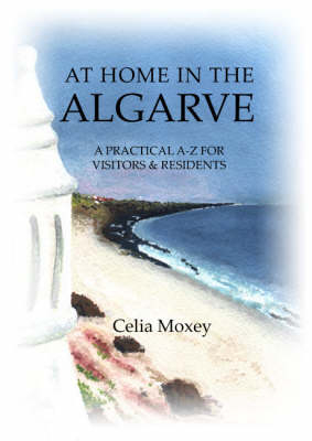 At Home in the Algarve - Celia Moxey